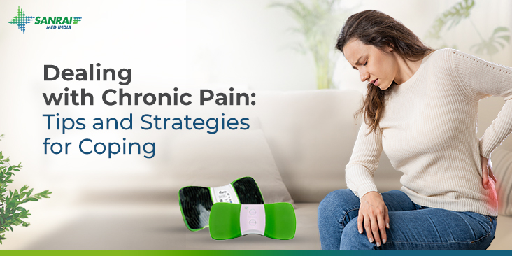 Dealing with Chronic Pain: Tips and Strategies for Coping